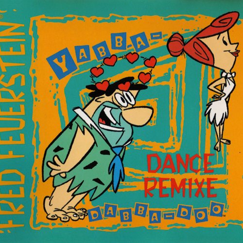 Yabba-Dabba-Doo (Dance Remixe)