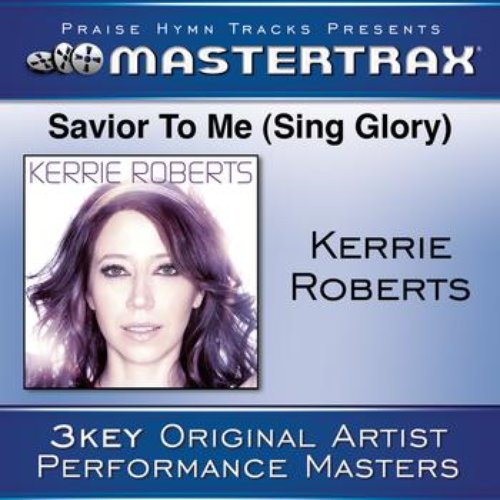 Savior To Me (Sing Glory) [Performance Tracks]