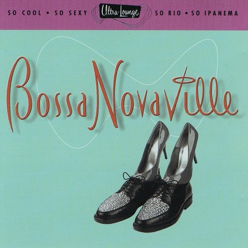 Ultra-Lounge, Vol. 14: Bossa Novaville