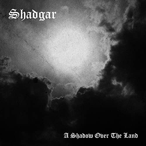 A Shadow over the Land