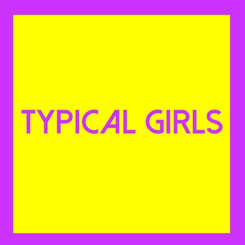 Typical Girls Volume Three