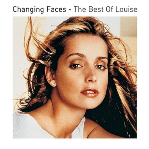Changing Faces: The Best Of Louise