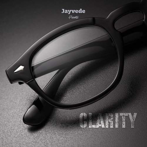 Jayvede Presents: Clarity