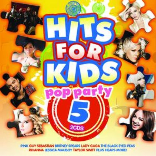 Hits For Kids Pop Party 5 — Various Artists | Last.fm