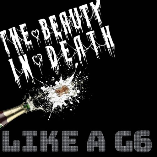 Like A G6