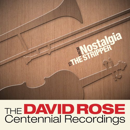 The David Rose Centennial Recordings