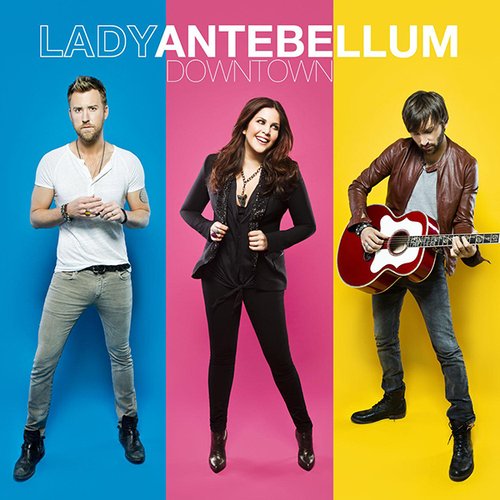 Downtown — Lady Antebellum | Last.fm