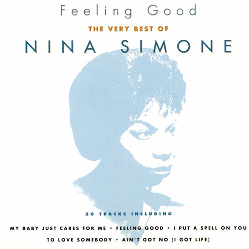 Feeling Good - The Very Best of Nina Simone