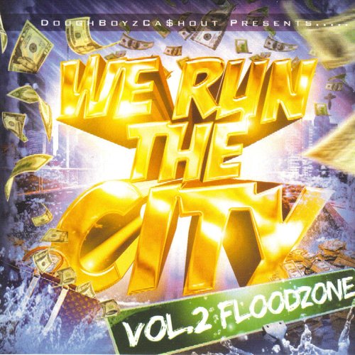 We Run The City Vol. 2 Flood Zone