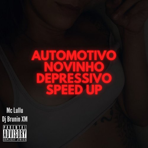 Automotivo Novinho Depressivo Speed Up