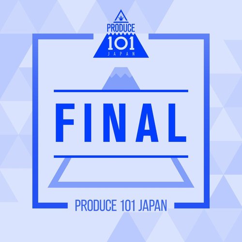 PRODUCE 101 JAPAN – FINAL