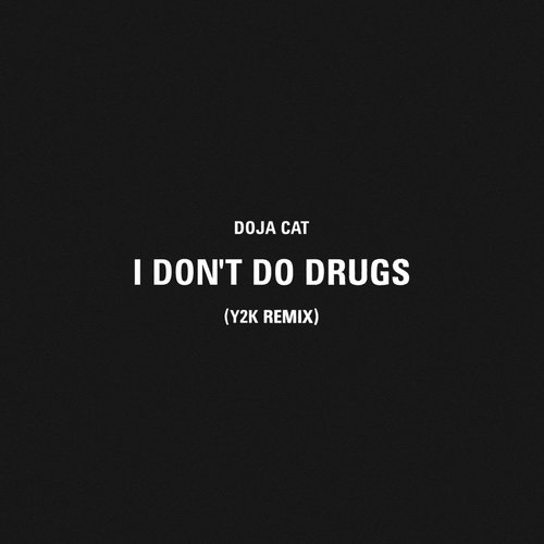 I Don't Do Drugs (Y2K Remix) - Single