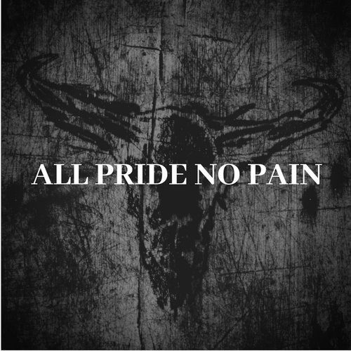 All Pride No Pain