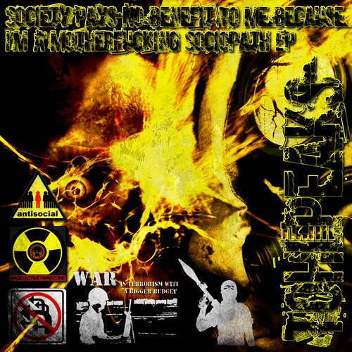 Society Pays No Benefit To Me Because I'm A Motherfucking Sociopath EP