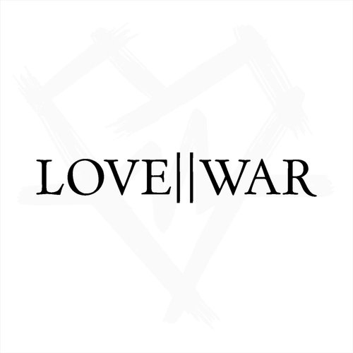 Love || War