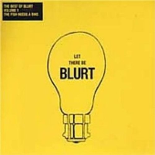 Let There Be Blurt Volume 1: The Fish Needs a Bike