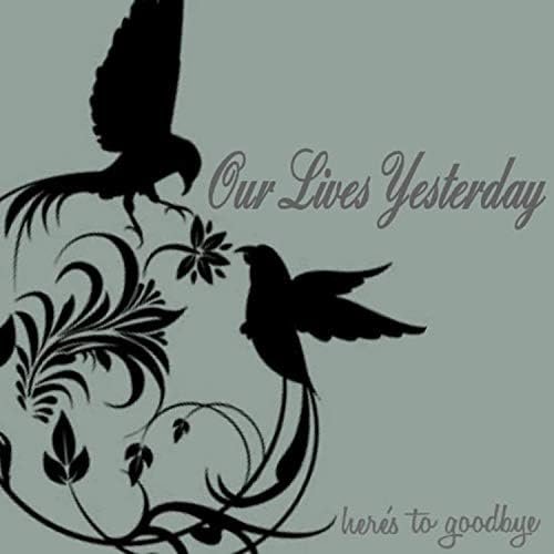 Here's to Goodbye