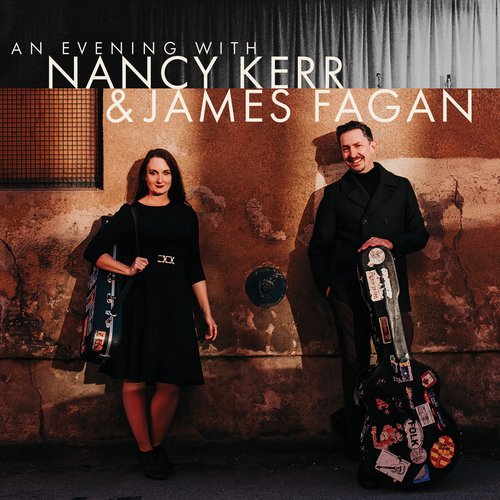 An Evening with Nancy Kerr & James Fagan (Live)