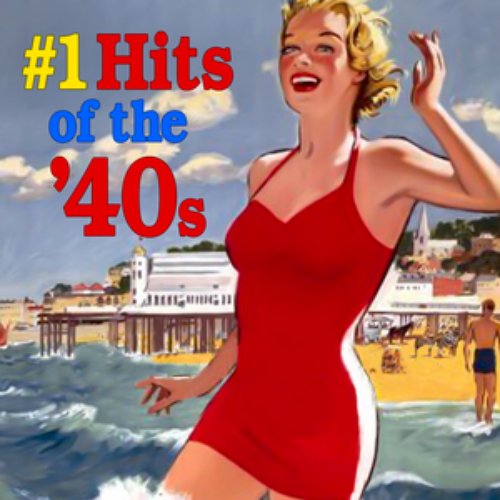 Number One Hits Of The '40s