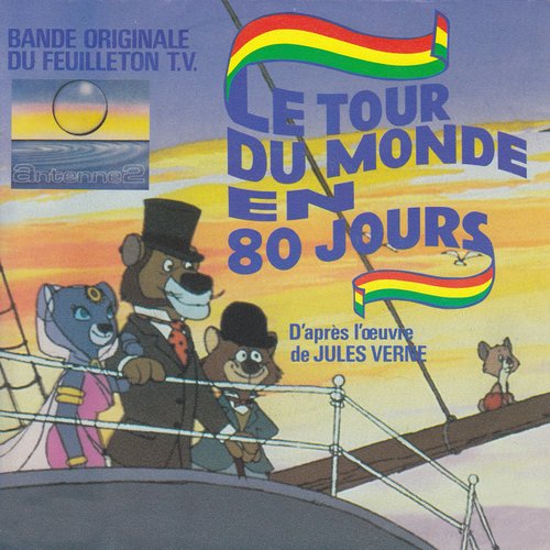 Le tour du monde en 80 jours (D'après l'œuvre de Jules Verne) [Bande originale du feuilleton TV] - Single