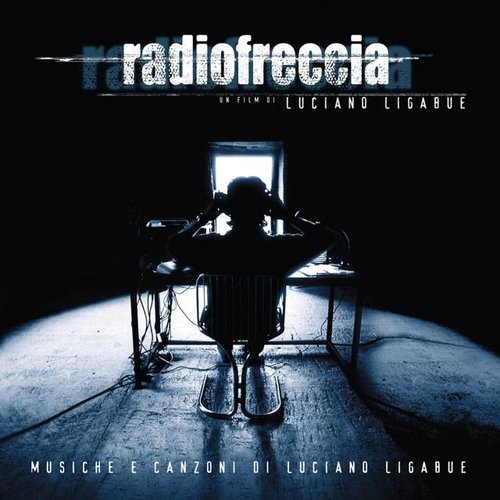 Radiofreccia - Le musiche e le canzoni di Luciano Ligabue