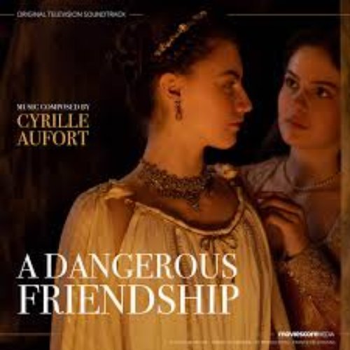 A Dangerous Friendship (Original Television Soundtrack)