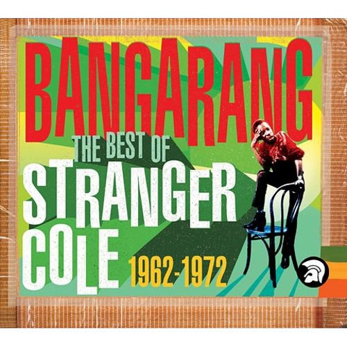 Bangarang (The Best Of Stranger Cole 1962-1972)
