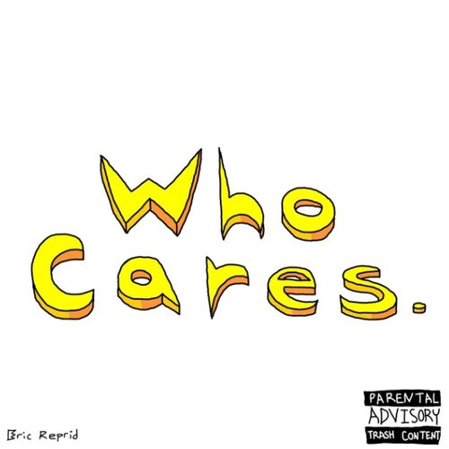 Who Cares.