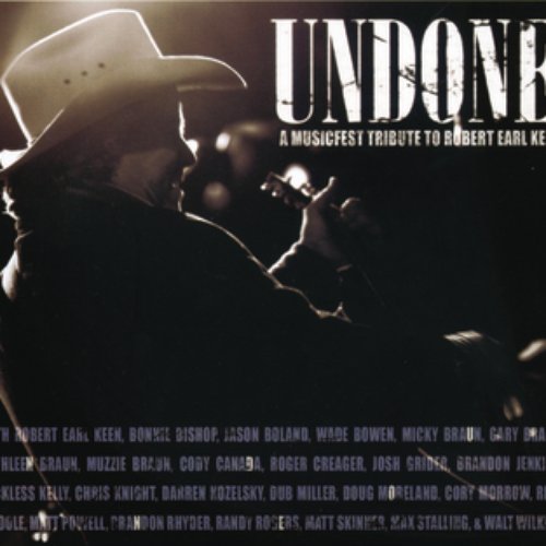 Undone: A Musicfest Tribute To Robert Earl Keen