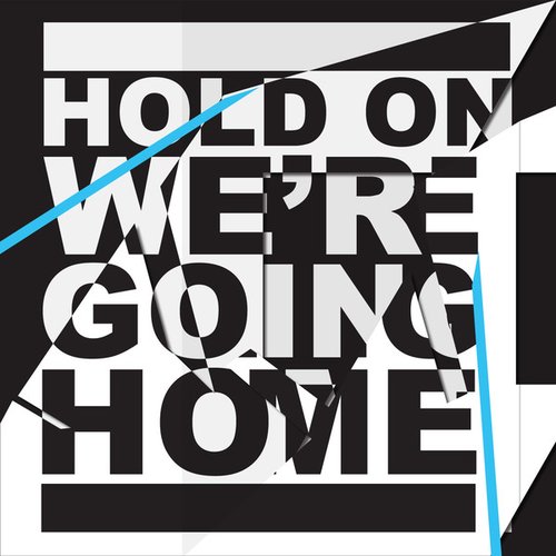 Hold On, We're Going Home (feat. Majid Jordan) - Single