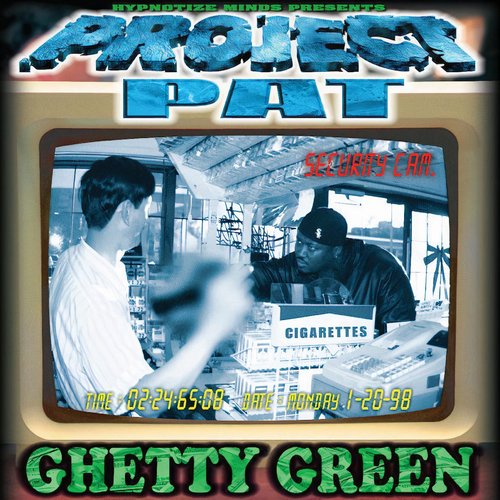 Ghetty Green — Project Pat | Last.fm