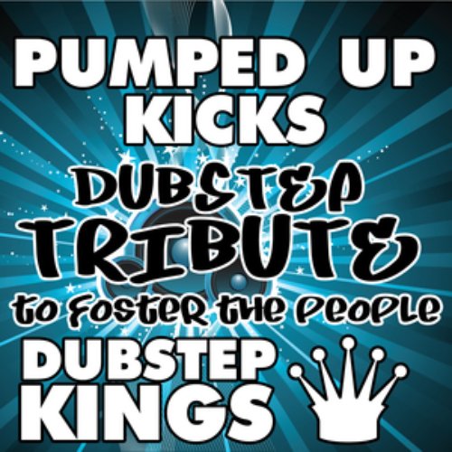 Pumped Up Kicks (Dubstep Tribute to Foster The People)