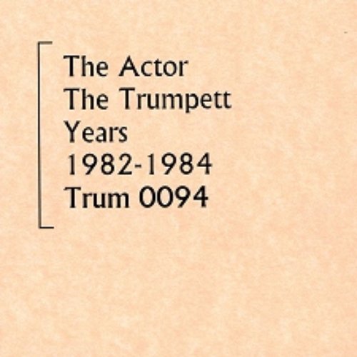 The Trumpett Years 1982-1984