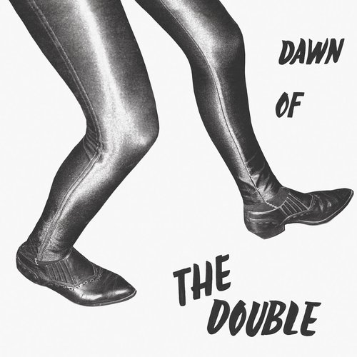 Dawn of the Double