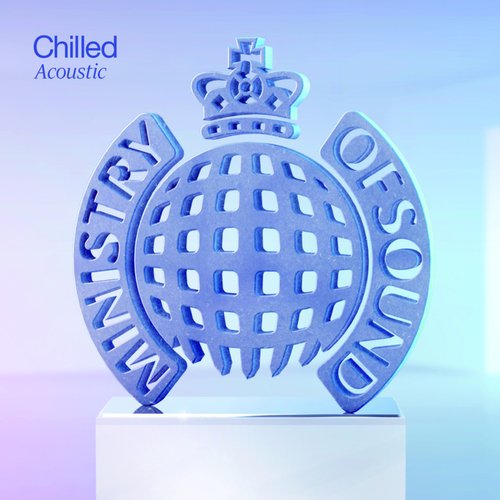 Ministry Of Sound: Chilled Acoustic