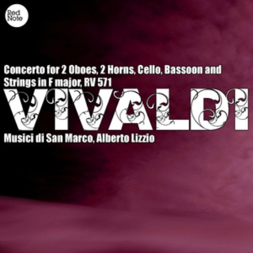 Vivaldi: Concerto for 2 Oboes, 2 HoRN0s, Cello, Bassoon and Strings in F major, RV 571