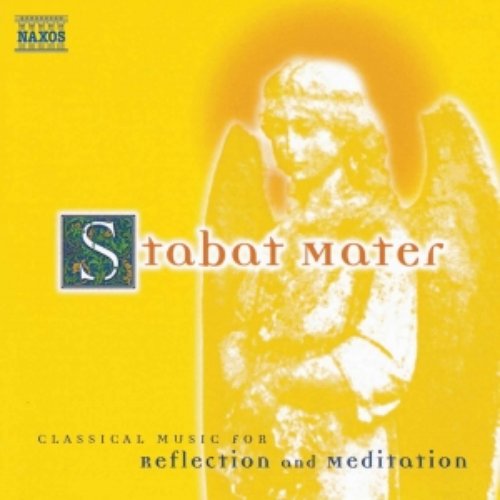 Stabat Mater: Classical Music for Reflection and Meditation
