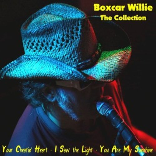 Boxcar Willie: The Collection