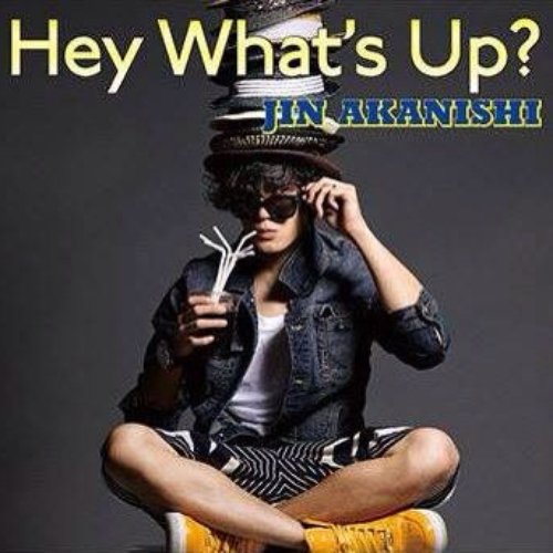 HEY WHAT'S UP