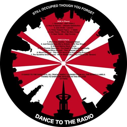 Dance to the Radio: Still Occupied Though You Forget
