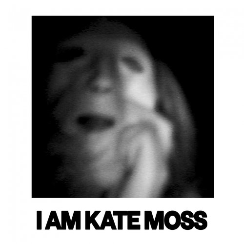 I Am Kate Moss - Single