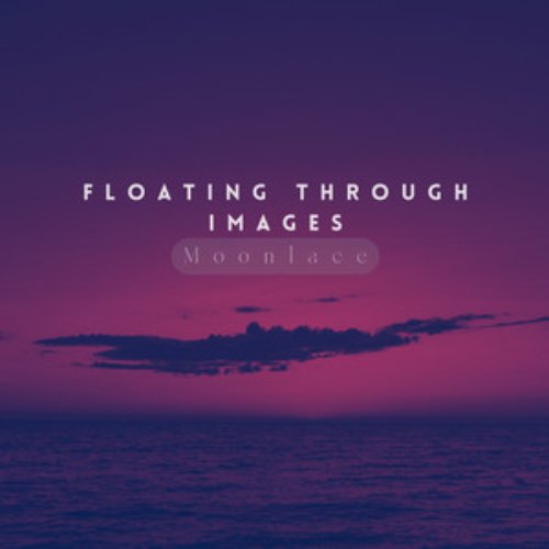 Floating Through Images