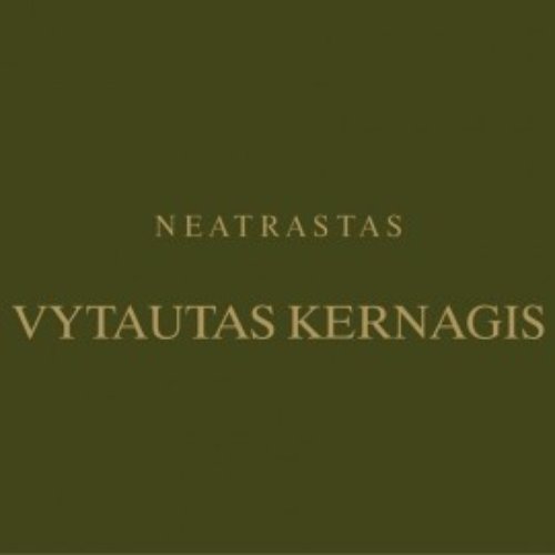 Neatrastas. Vytautas Kernagis