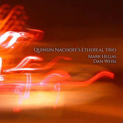 Quinsin Nachoff's Ethereal Trio (feat. Mark Helias & Dan Weiss)