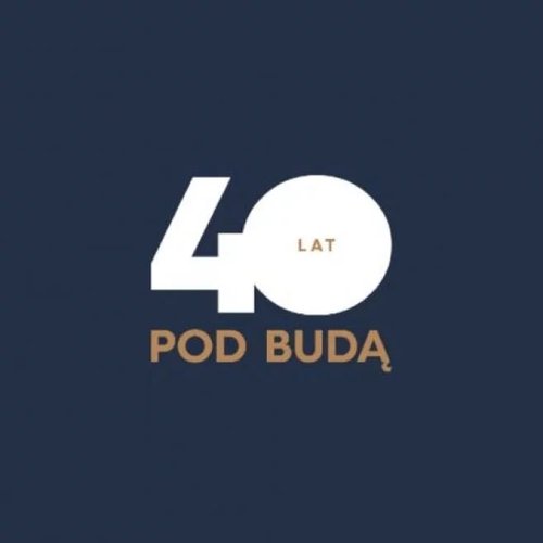 40 Lat Pod Budą