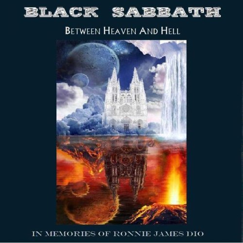 Between Heaven And Hell (In Memories Of Ronnie James Dio) — Black Sabbath |  Last.fm