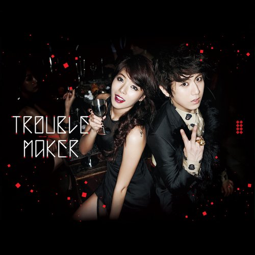 Trouble Maker