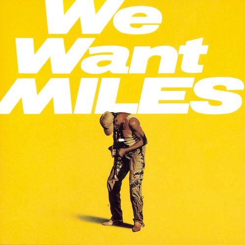 We Want Miles