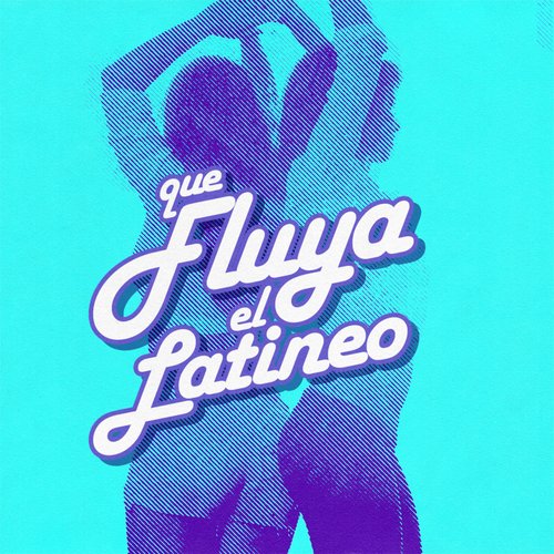 Que fluya el Latineo