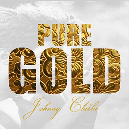 Pure Gold - Johnny Clarke